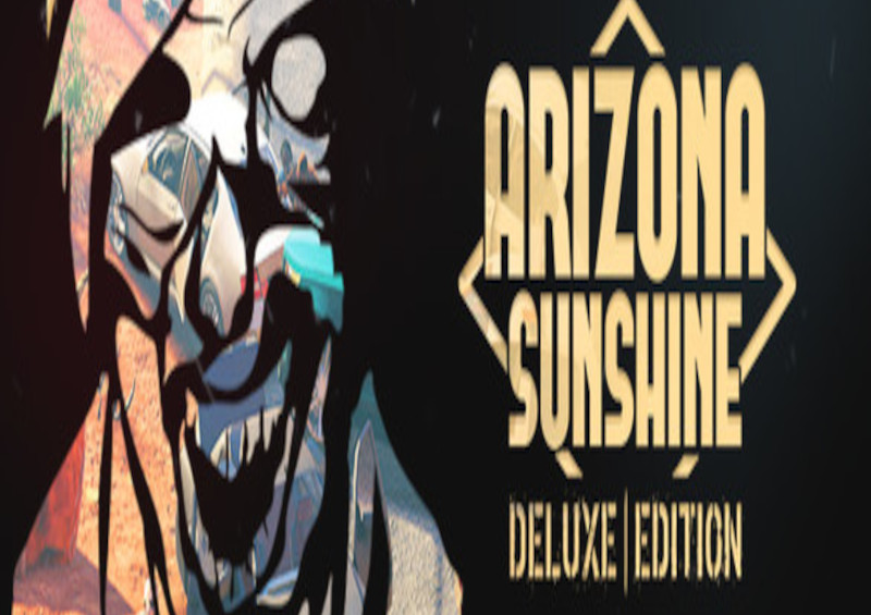 Arizona Sunshine - Deluxe Edition Steam CD Key, 6.67$